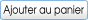 Ajouter au panier