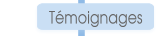 Témoignages