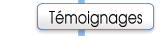 T&eacute;moignages